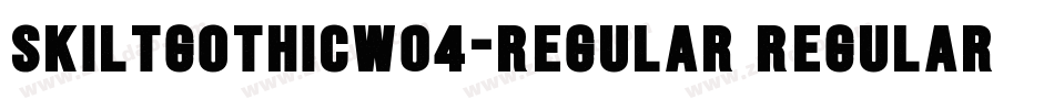 SkiltGothicW04-Regular Regular字体转换